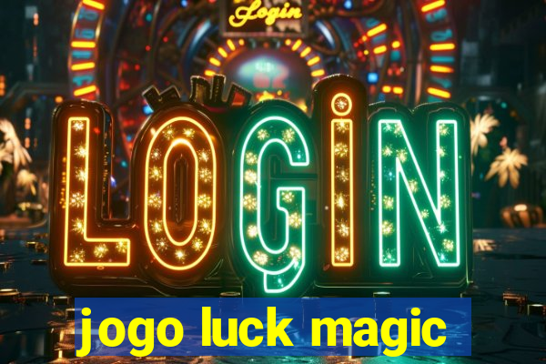 jogo luck magic